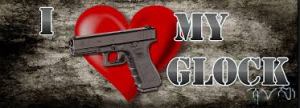 i love my glock